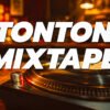 Tonton Mixtape