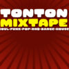 Tonton Mixtape