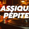 Tonton Classiques & Pépites